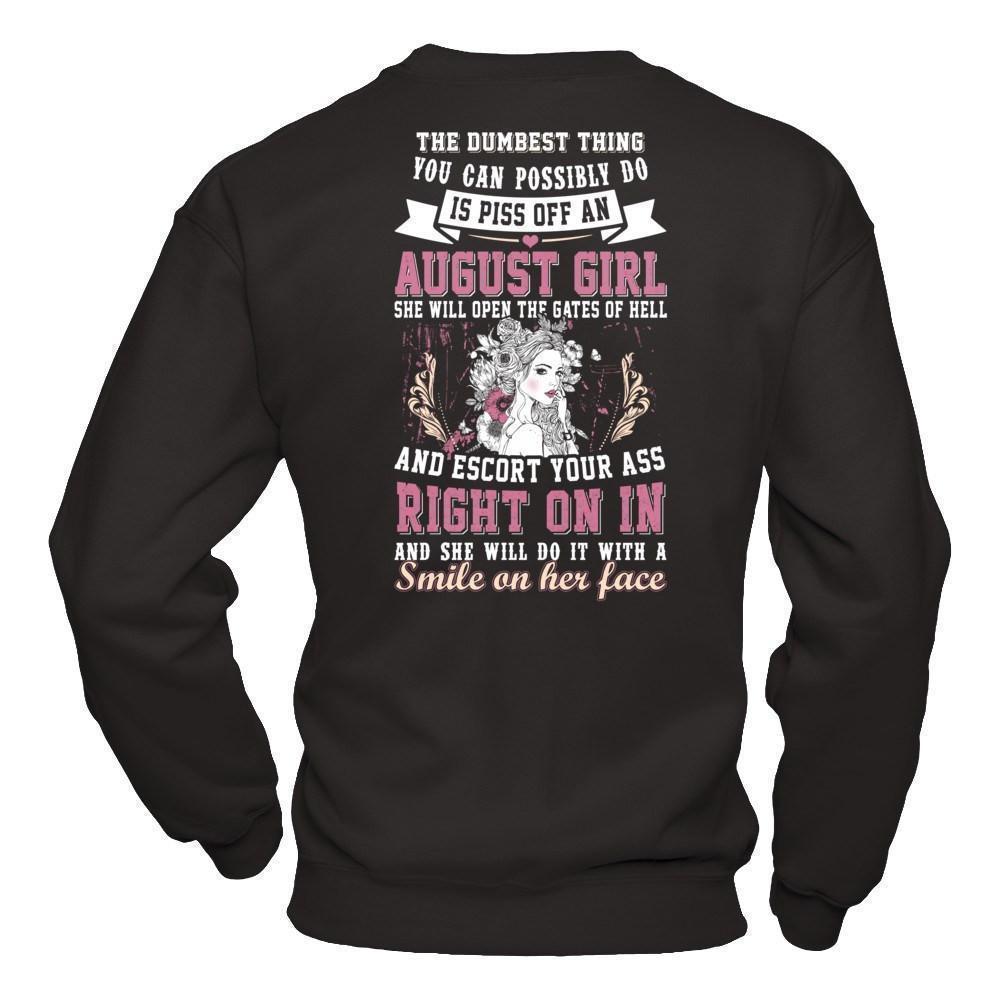 The Dumbest Thing You Can Possibly Do An August Girl-T-Shirt & Hoodie-Crewneck Sweatshirt-Black