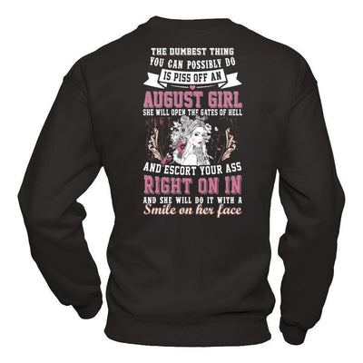The Dumbest Thing You Can Possibly Do An August Girl-T-Shirt & Hoodie-Crewneck Sweatshirt-Black