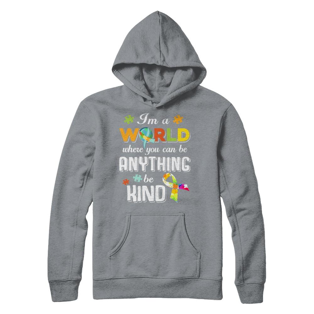 In A World Where You Can Be Anything Be Kind Autism-T-Shirt & Hoodie-