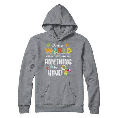 In A World Where You Can Be Anything Be Kind Autism-T-Shirt & Hoodie-