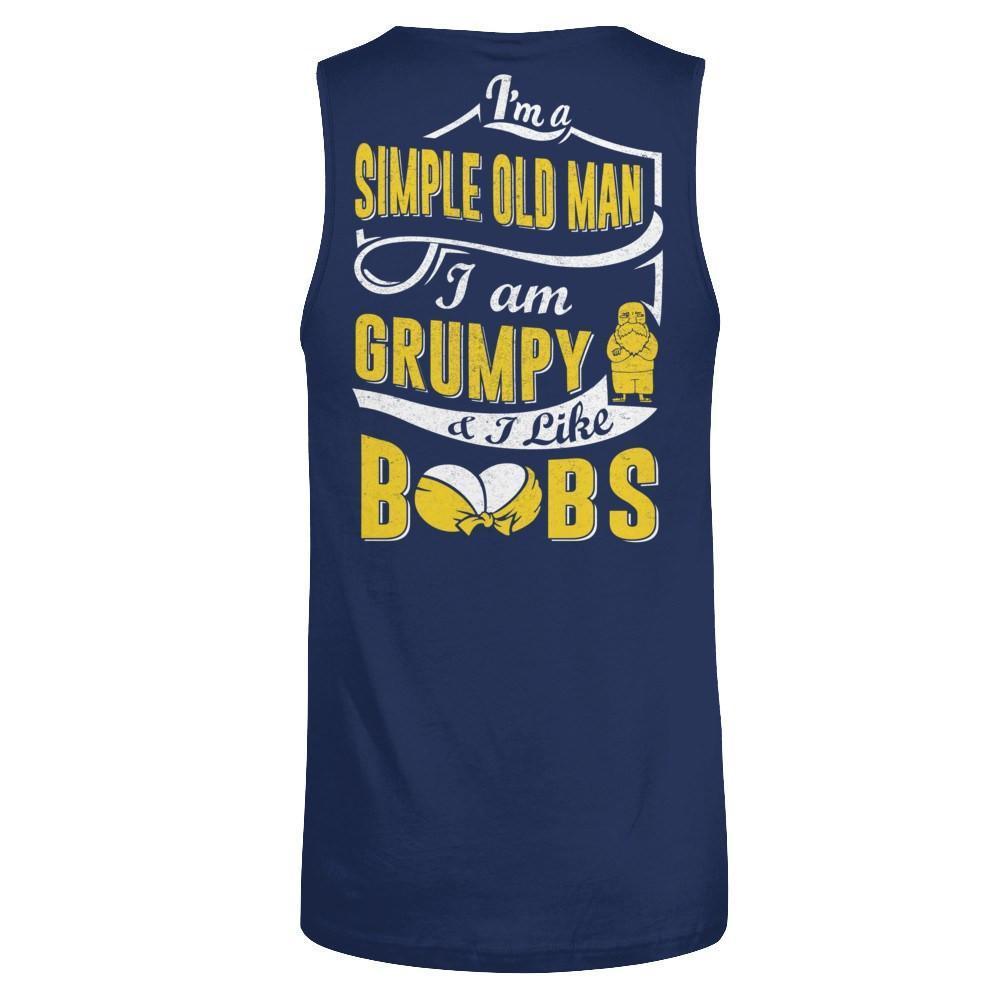 I'm A Simple Old Man I'm Grumpy And I Like Boobs-T-Shirt & Hoodie-Unisex Tank-Navy