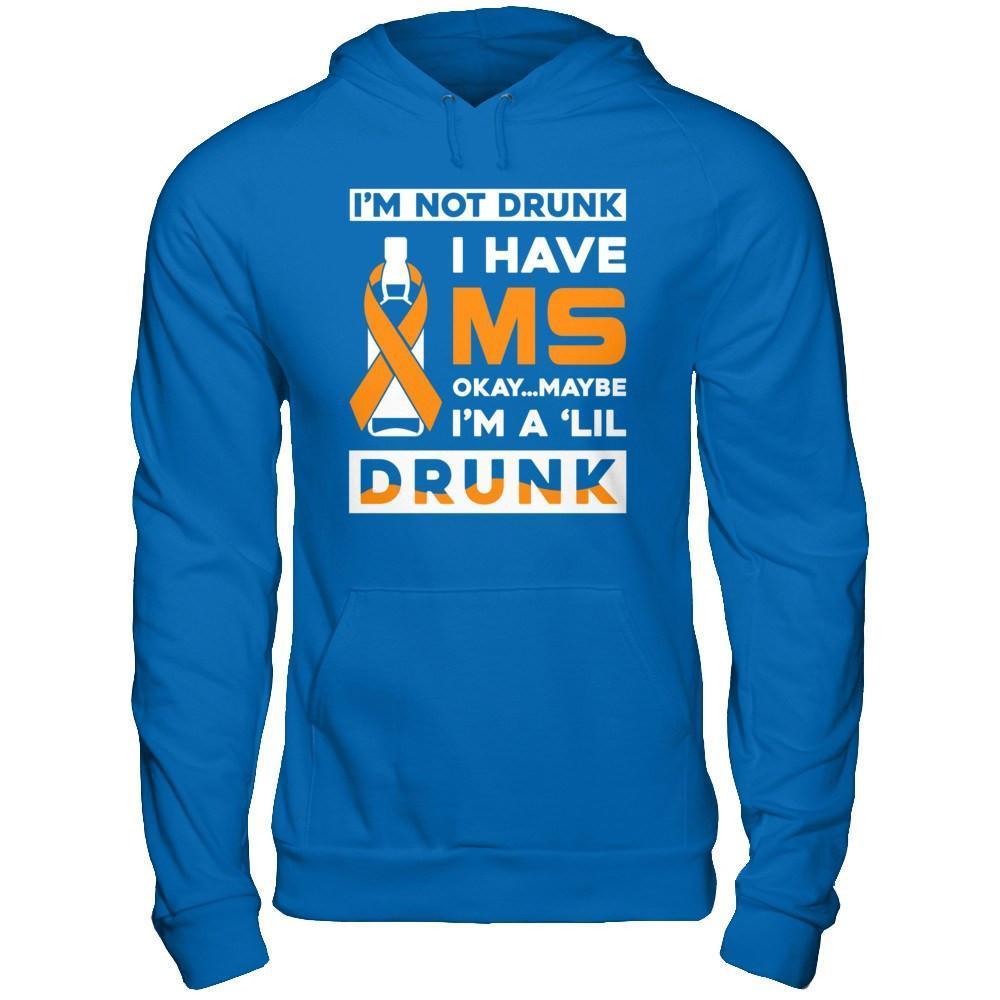 I'm Not Drunk I Have Ms Okay Maybe I'm A 'Lil Drunk-T-Shirt & Hoodie-Pullover Hoodie-Royal