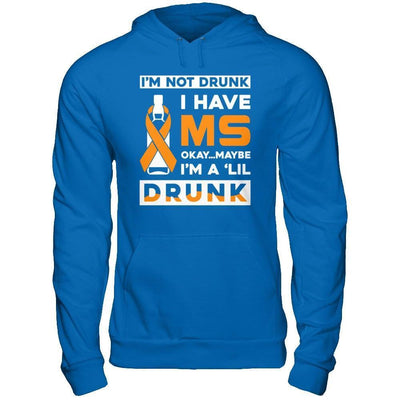 I'm Not Drunk I Have Ms Okay Maybe I'm A 'Lil Drunk-T-Shirt & Hoodie-Pullover Hoodie-Royal