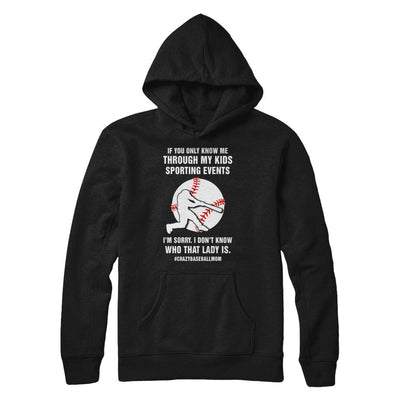 If You Only Know Me Through My Kids Sporting Baseball Mom-T-Shirt & Hoodie-Pullover Hoodie-Black