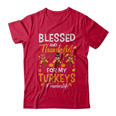 Blessed And Thankful For My Turkeys Teacher Life-T-Shirt & Sweatshirt-Classic T-Shirt-Red