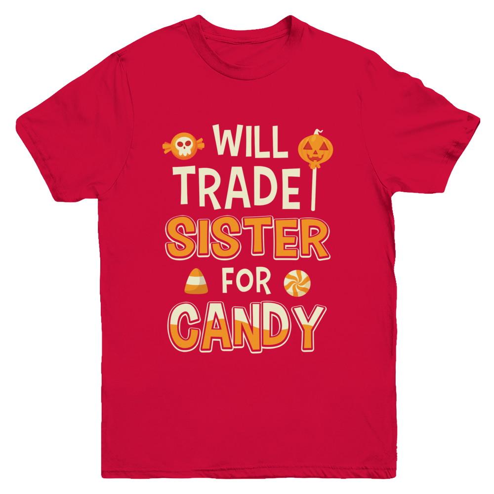 Will Trade Sister For Candy Funny Brother Halloween Youth-Youth Shirt-Youth T-Shirt-Red