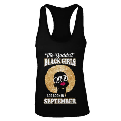 Baddest Black Girls Are Born In September Birthday-T-Shirt & Tank Top-Women's Ideal Racerback Tank-Black