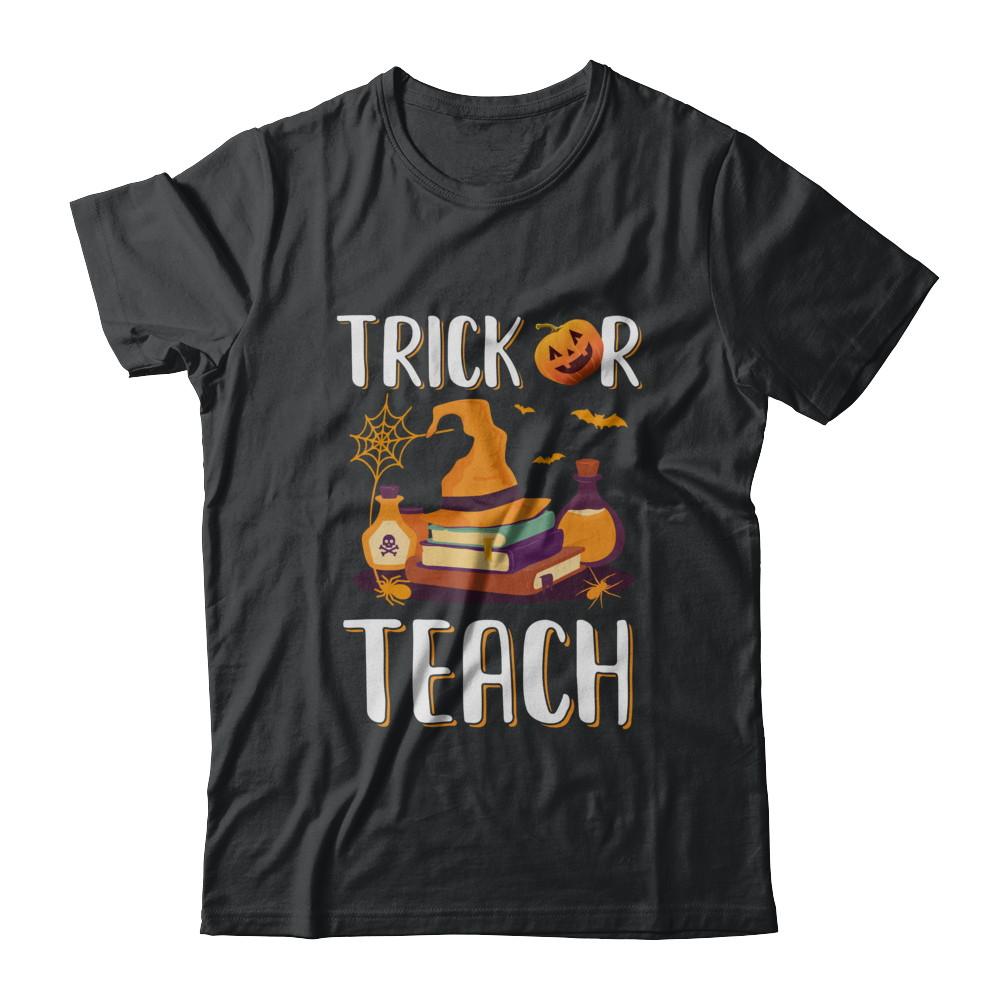 Trick Or Teach Halloween Gift Costume For Teacher-T-Shirt & Hoodie-Classic T-Shirt-Black