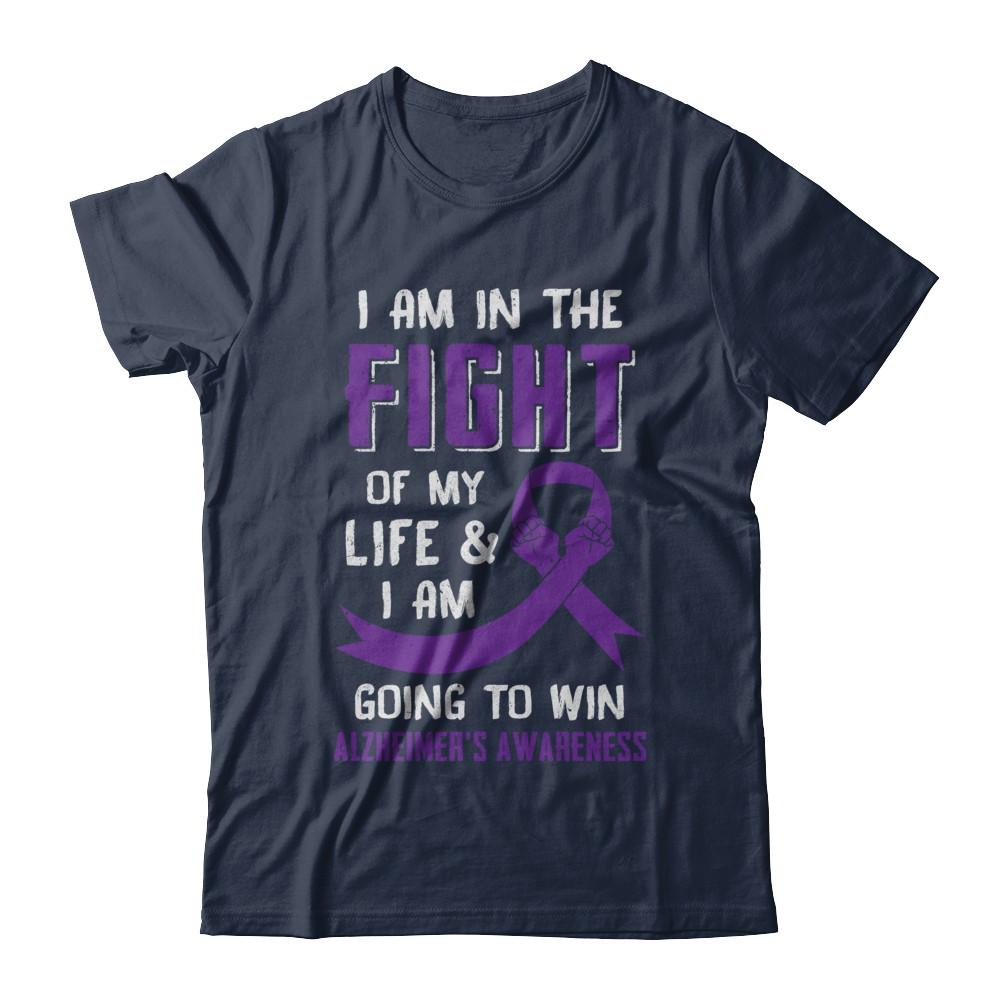 I'm In The Fight Of My Life And Win Alzheimer's Awareness-T-Shirt & Hoodie-Classic T-Shirt-Navy