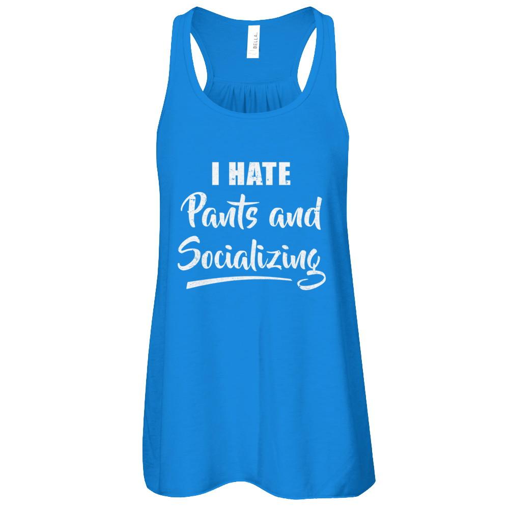 I Hate Pants And Socializing-T-Shirt & Tank Top-Women's Flowy Racerback Tank-True Royal