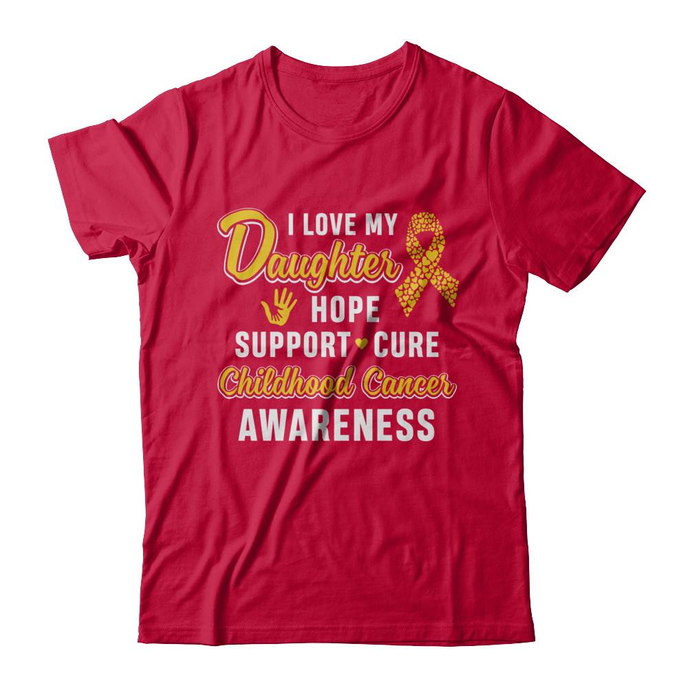 I Love My Daughter Support Childhood Cancer Awareness-T-Shirt & Hoodie-Classic T-Shirt-Red