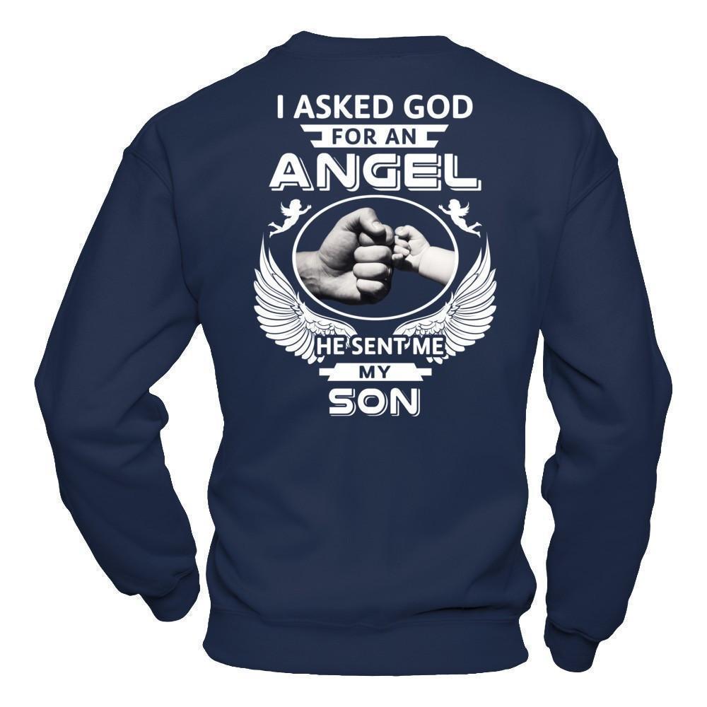 I Asked God For An Angel He Sent Me My Son-T-Shirt & Hoodie-Crewneck Sweatshirt-Navy