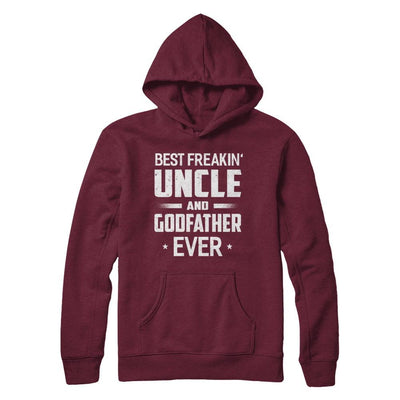 Best Freakin Uncle And Godfather Ever-T-Shirt & Hoodie-Pullover Hoodie-Maroon