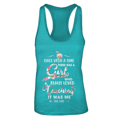 Once Upon A Time There Was A Girl Who Really Loved Teaching-T-Shirt & Tank Top-Women's Ideal Racerback Tank-Tahiti Blue