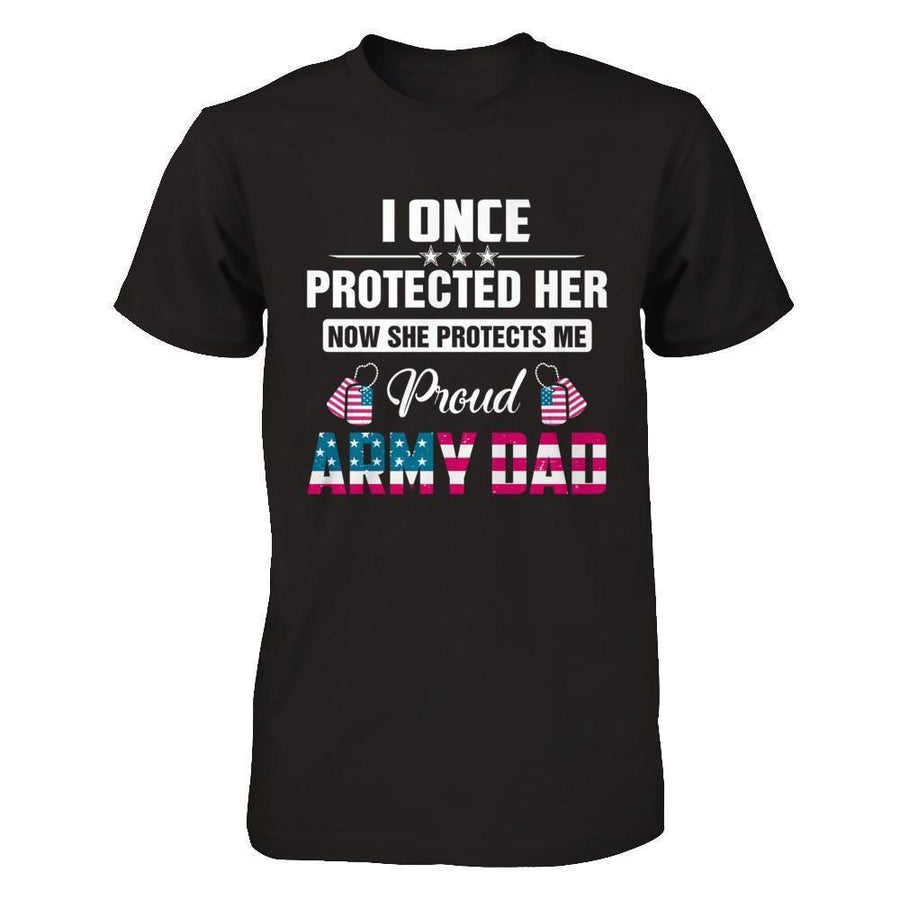 I Once Protected Her She Protects Me Proud Army Dad-T-Shirt & Hoodie-Classic T-Shirt-Black