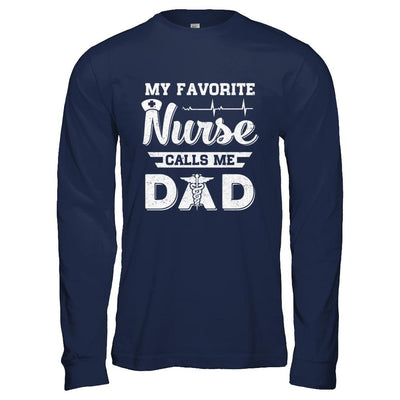 My Favorite Nurse Calls Me Dad Fathers Day Gift-T-Shirt & Hoodie-Long Sleeve T-Shirt-Navy