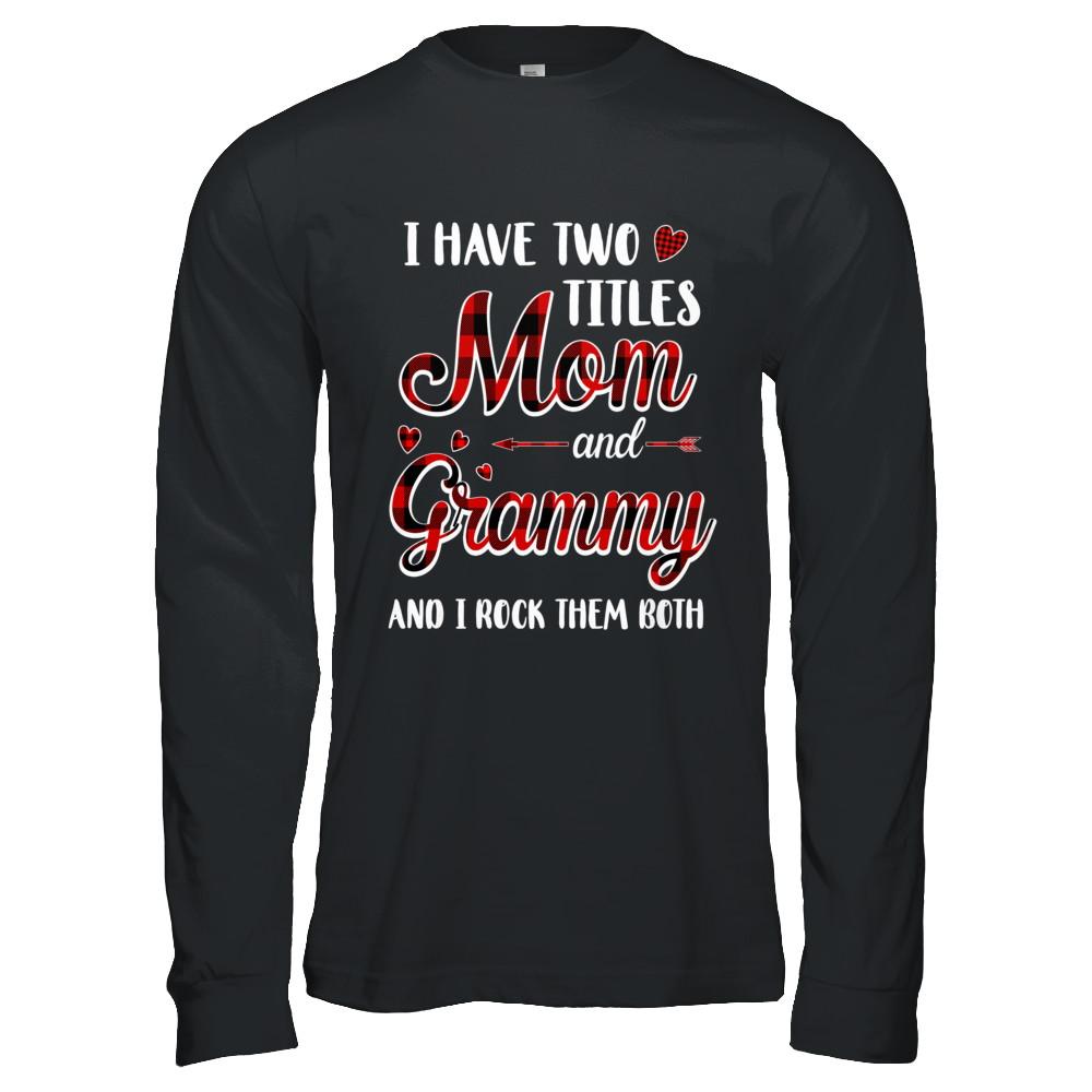 Red Plaid I Have Two Titles Mom And Grammy-T-Shirt & Hoodie-Long Sleeve T-Shirt-Black