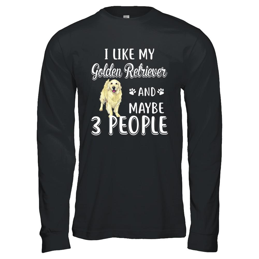 I Like My Golden Retriever And Maybe 3 People-T-Shirt & Hoodie-Long Sleeve T-Shirt-Black