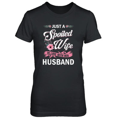 Just A Spoiled Wife In Love With Her Husband Wife Gift-T-Shirt & Tank Top-Women's T-Shirt-Black