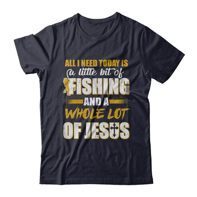 All I Need Today Is A Little Bit Of Fishing And A Whole Lot Of Jesus-T-Shirt & Hoodie-Premium T-Shirt-Midnight Navy
