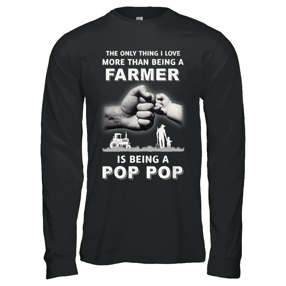 Love More Than Farmer Being A Pop Pop Fathers Day-T-Shirt & Hoodie-Long Sleeve T-Shirt-Black