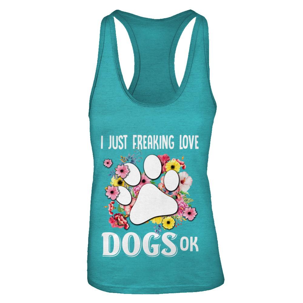 I Just Freaking Love Dogs-T-Shirt & Tank Top-Women's Ideal Racerback Tank-Tahiti Blue