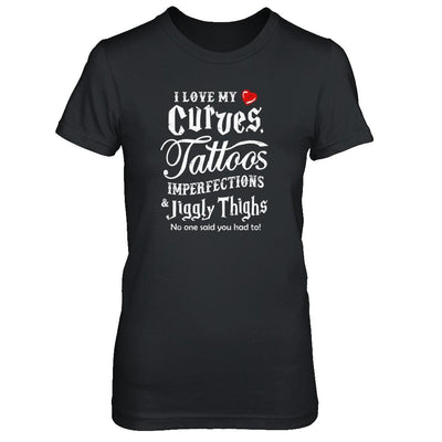 Love My Curves Tattoos Imperfections Tattooed Gifts-T-Shirt & Tank Top-Women's T-Shirt-Black