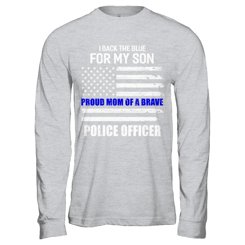 I Back The Blue For My Son Proud Mom Police Officer-T-Shirt & Hoodie-Long Sleeve T-Shirt-Sport Grey