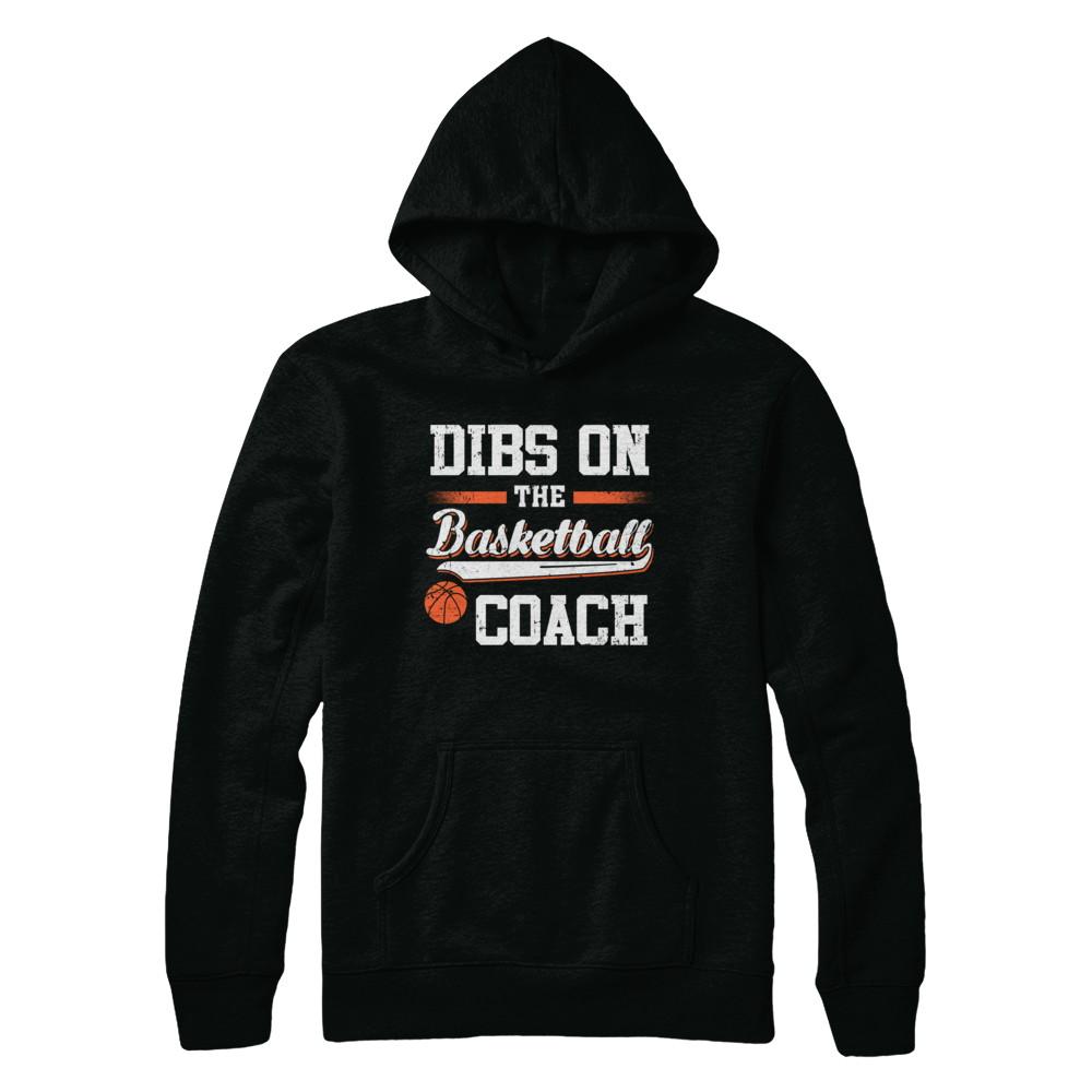 Dibs On The Coach Basketball-T-Shirt & Hoodie-Pullover Hoodie-Black