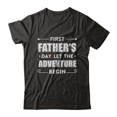 First Father's Day Let The Adventure Begin Daddy-T-Shirt & Hoodie-Classic T-Shirt-Black