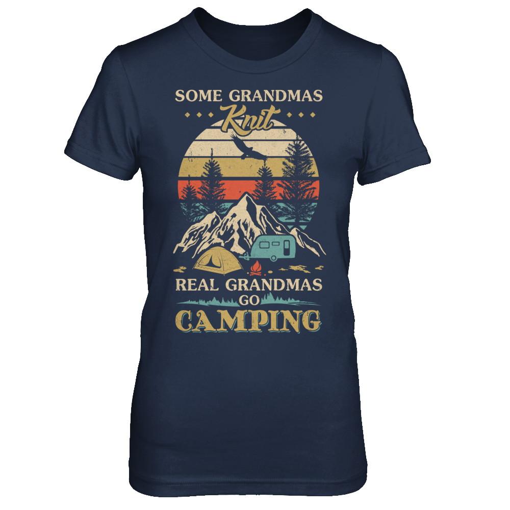 Some Grandmas Knit Real Grandmas Go Camping-T-Shirt & Hoodie-Women's T-Shirt-Navy