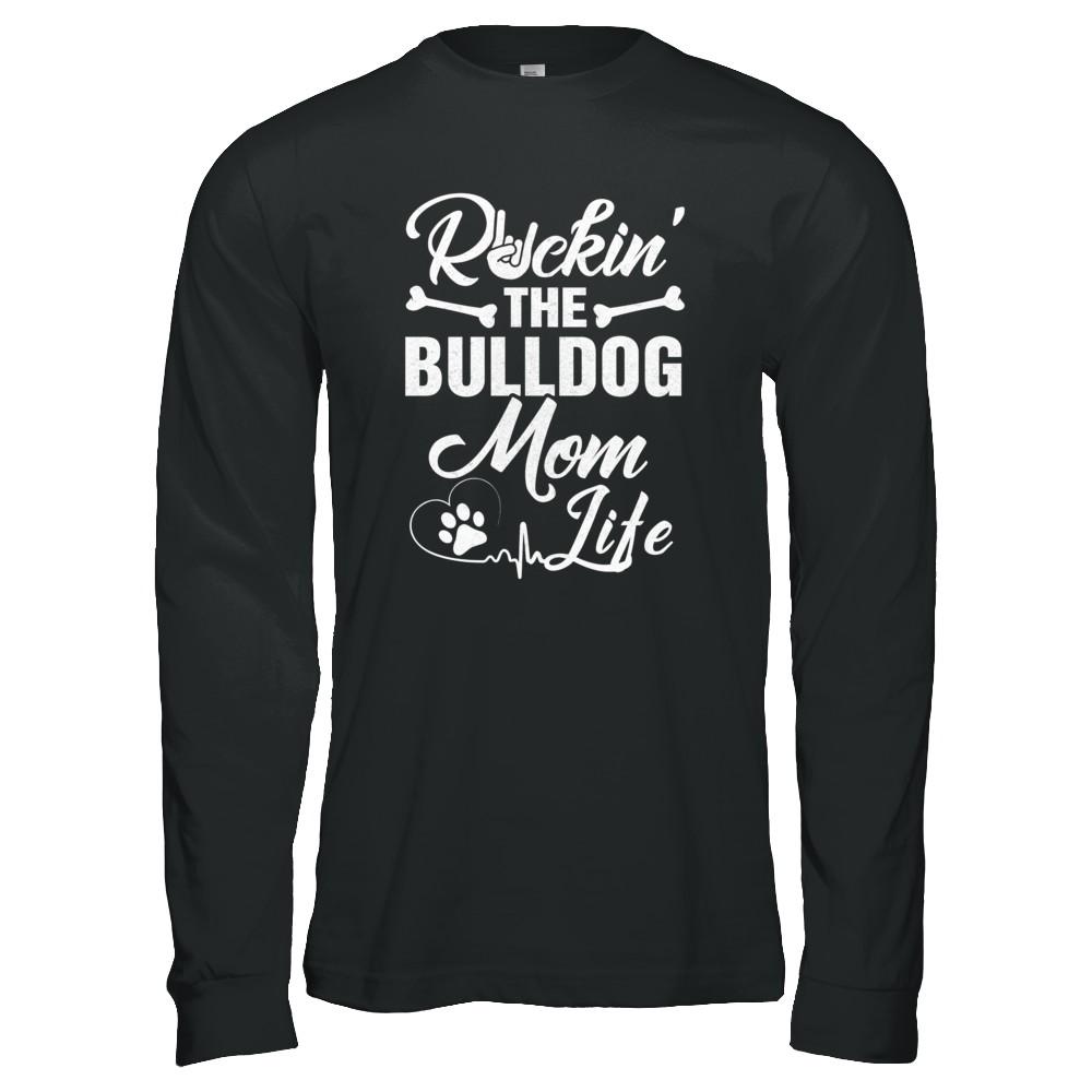 Rockin The Bulldog Mom Life-T-Shirt & Tank Top-Long Sleeve T-Shirt-Black