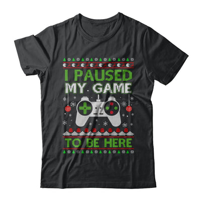 I Paused My Game To Be Here Ugly Christmas Sweater-T-Shirt & Sweatshirt-Classic T-Shirt-Black