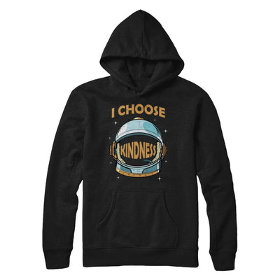 I Choose Kindness Day Teacher Be Kind Anti Bullying-T-Shirt & Hoodie-Pullover Hoodie-Black