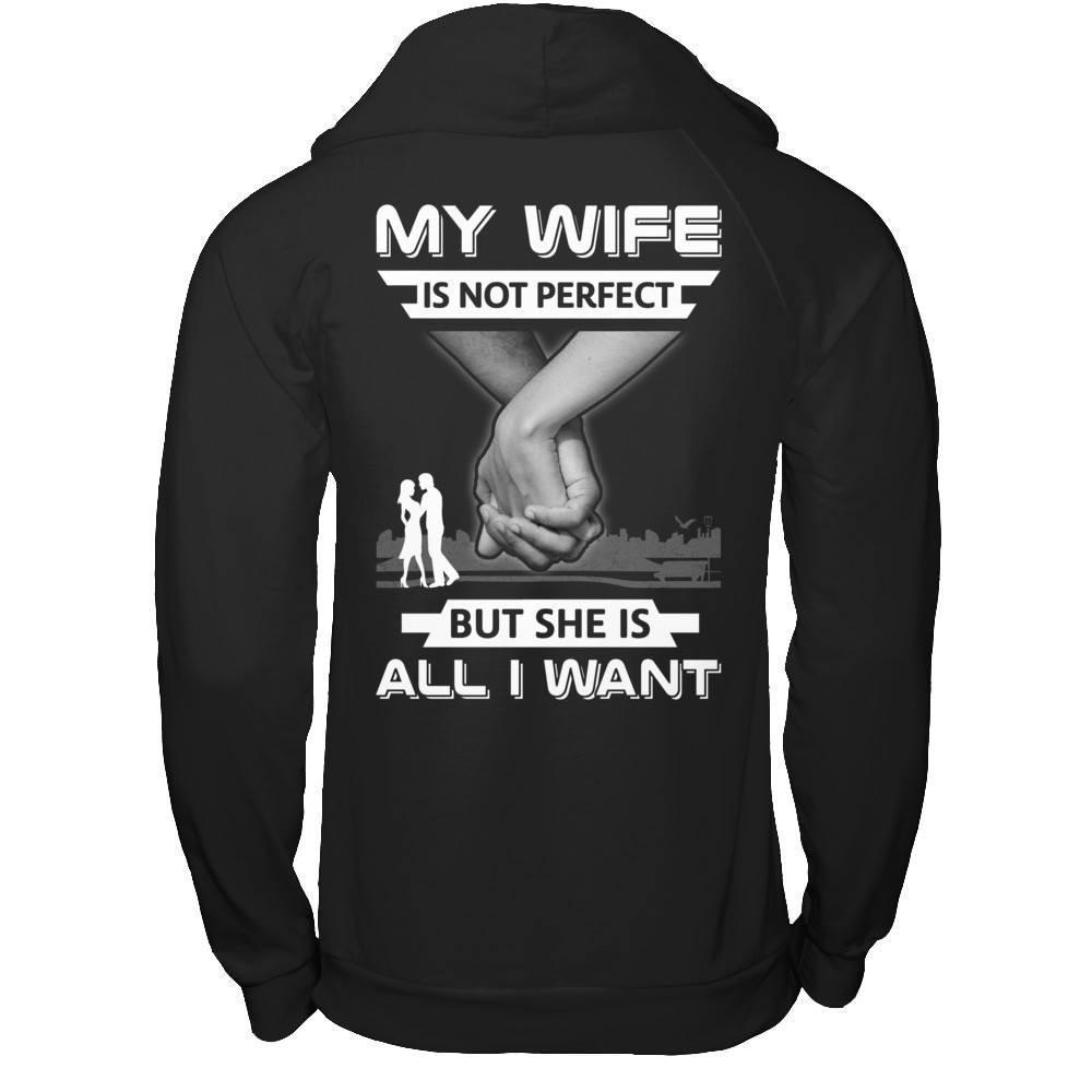 My Wife Is Not Perfect But She Is All I Want-T-Shirt & Hoodie-Pullover Hoodie-Black