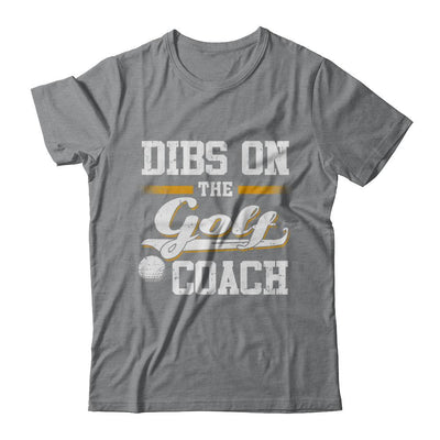 Dibs On The Coach Golf-T-Shirt & Hoodie-Classic T-Shirt-Sport Grey