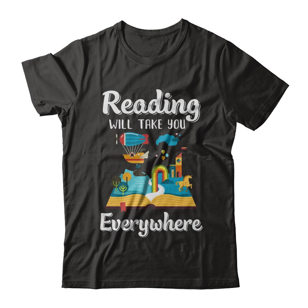 Reading Will Take You Everywhere Funny Read Book