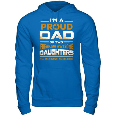 I'm Proud Dad Of Two Freaking Awesome Daughters-T-Shirt & Hoodie-Pullover Hoodie-Royal