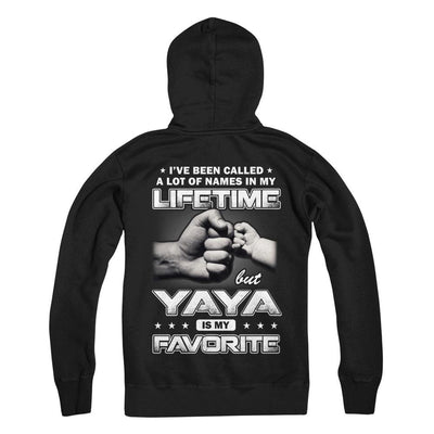 I've Been Called A Lot Of Names But Yaya Is My Favorite-T-Shirt & Hoodie-Pullover Hoodie-Black
