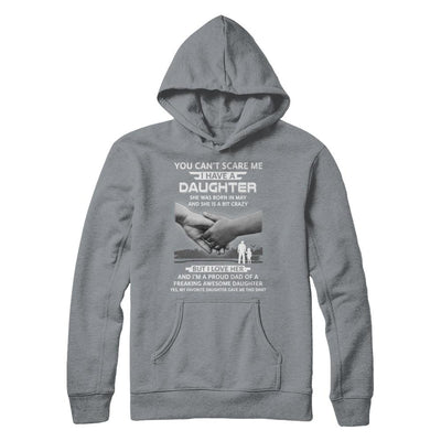 I Have A Daughter She Was Born In May Dad Gift-T-Shirt & Hoodie-Pullover Hoodie-Light Steel