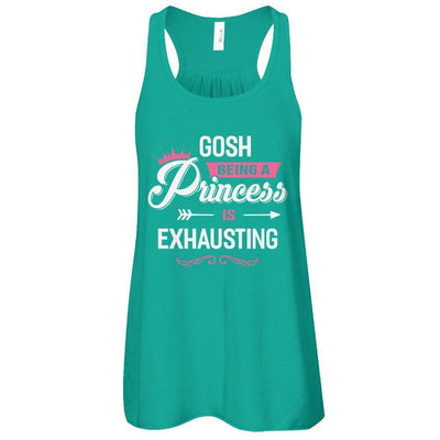 Gosh Being A Princess Is Exhausting-T-Shirt & Tank Top-Women's Flowy Racerback Tank-Kelly