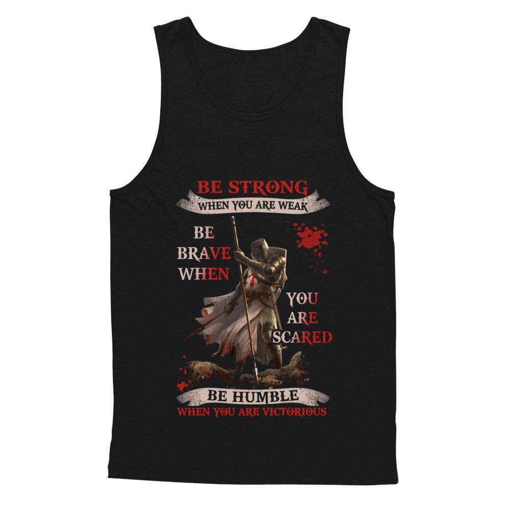 Knight Templar Be Strong When You Are Weak-T-Shirt & Hoodie-Unisex Tank-Black