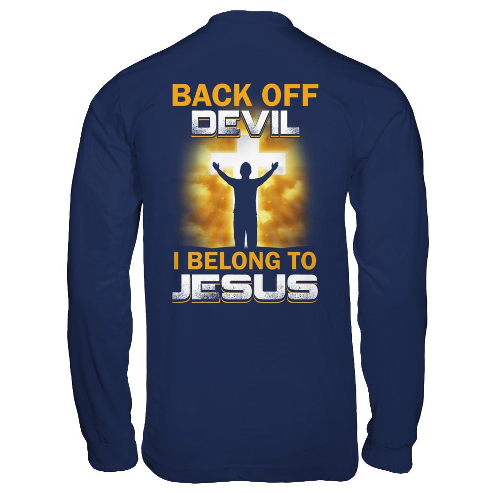 Back Off Devil I Belong To Jesus Christian-T-Shirt & Hoodie-Long Sleeve T-Shirt-Navy