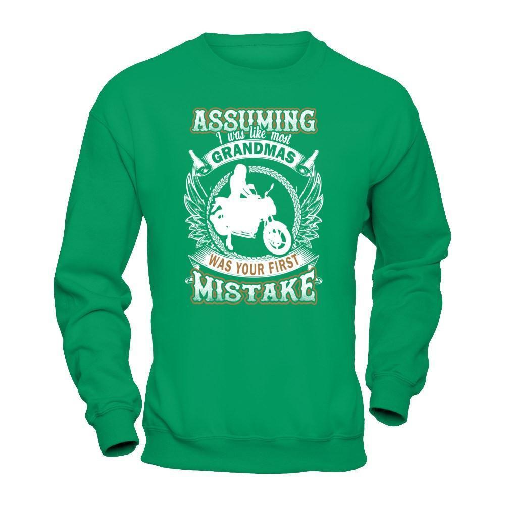 Assuming I Was Like Most Grandmas Was You First Mistake-T-Shirt & Hoodie-Crewneck Sweatshirt-Irish Green