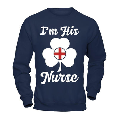 I'm His Nurse Saint Patrick's Day-T-Shirt & Hoodie-Crewneck Sweatshirt-Navy