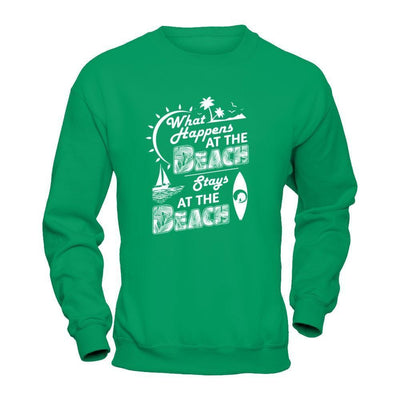 What Happens At The Beach Stays At The Beach-T-Shirt & Tank Top-Crewneck Sweatshirt-Irish Green