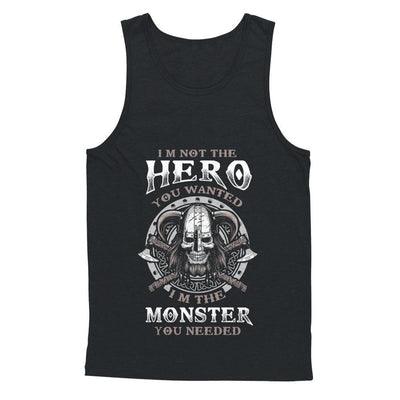 Viking I'm Not The Hero You Wanted I'm The Monster You Needed-T-Shirt & Hoodie-Unisex Tank-Black