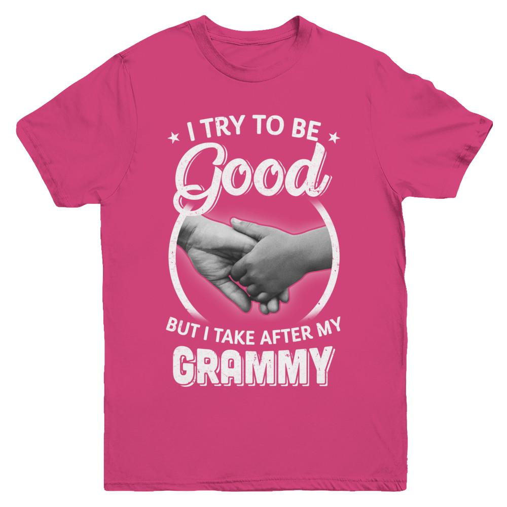 I Try To Be Good But I Take After My Grammy Toddler Kids Youth-Youth Shirt-Youth T-Shirt-Heliconia