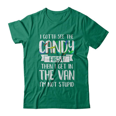 I Gotta See The Candy First Then I Get In The Van-T-Shirt & Hoodie-Classic T-Shirt-Kelly Green