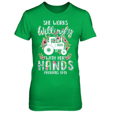 She Works Willingly With Her Hands Farming Farmer-T-Shirt & Hoodie-Women's T-Shirt-Irish Green